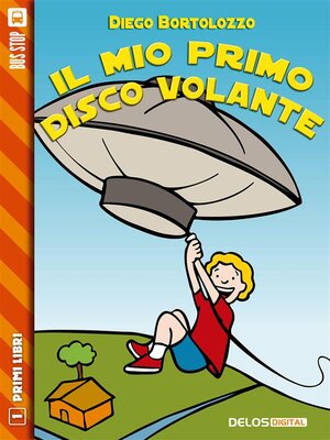 cover image of Il mio primo disco volante